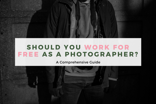 Should You Work for Free as a Photographer? A Comprehensive Guide
